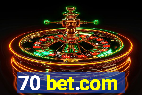 70 bet.com